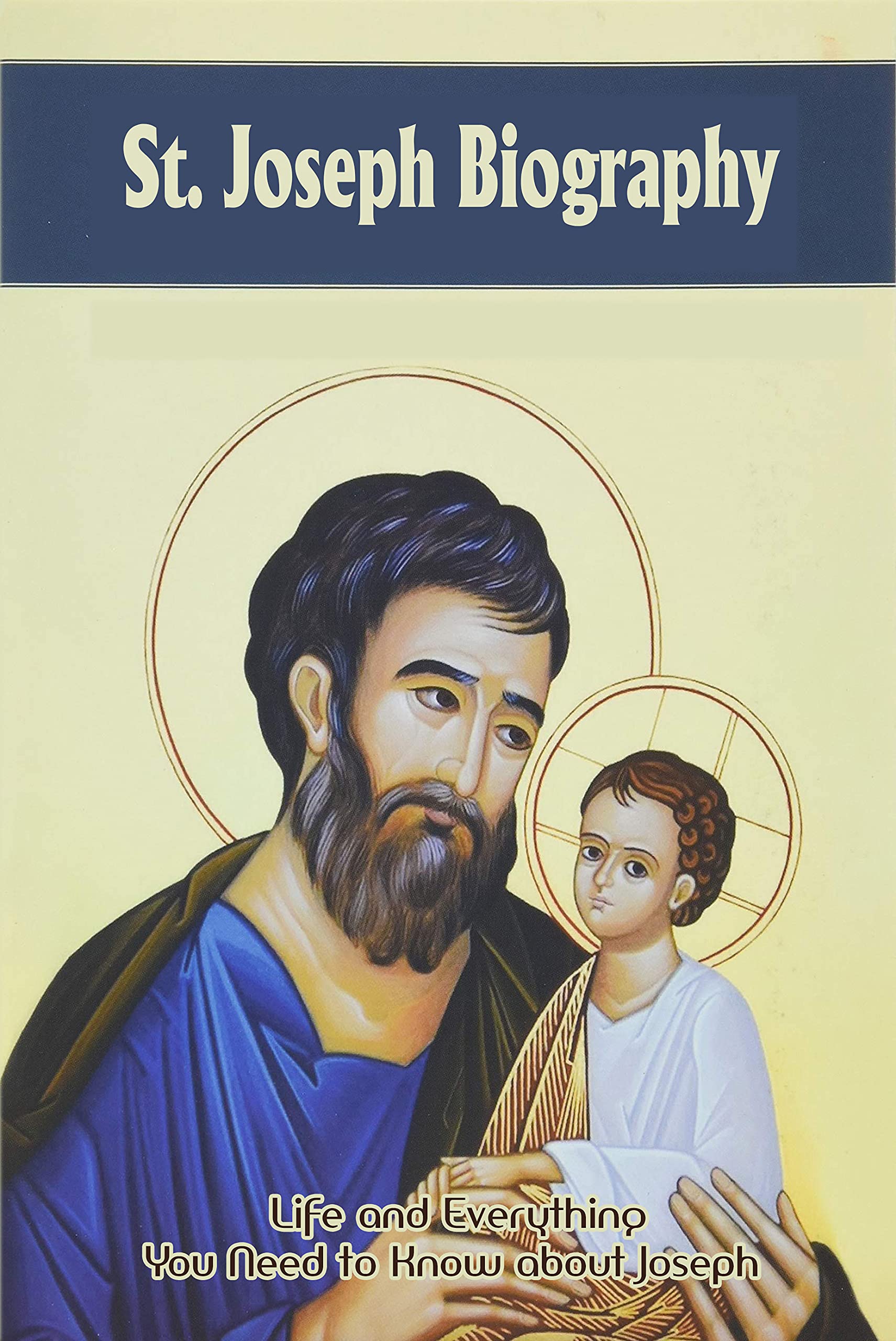 St. Joseph Biography Life and Everything You Need to Know about Joseph