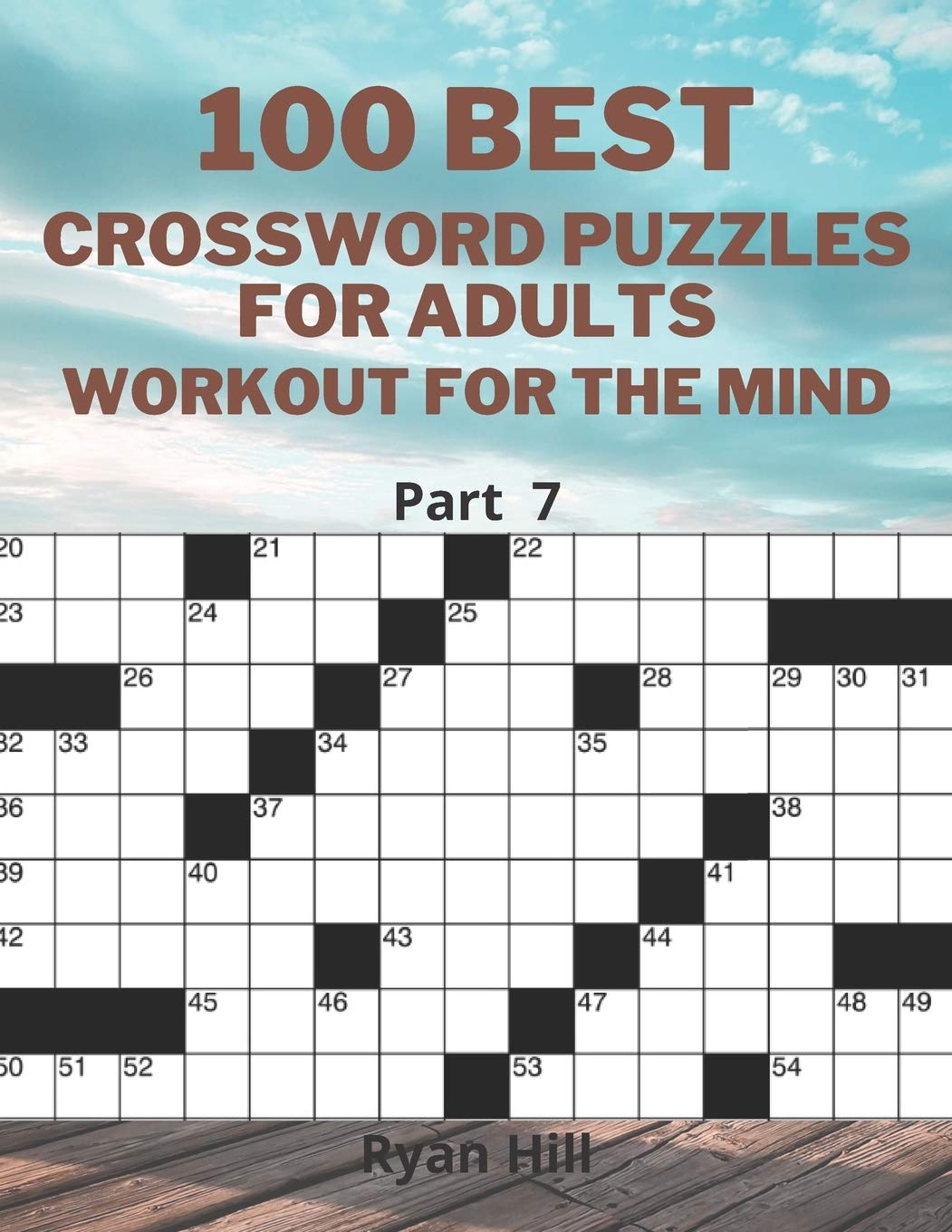 100 best crossword puzzles for adults Workout for the mind Part 7 by