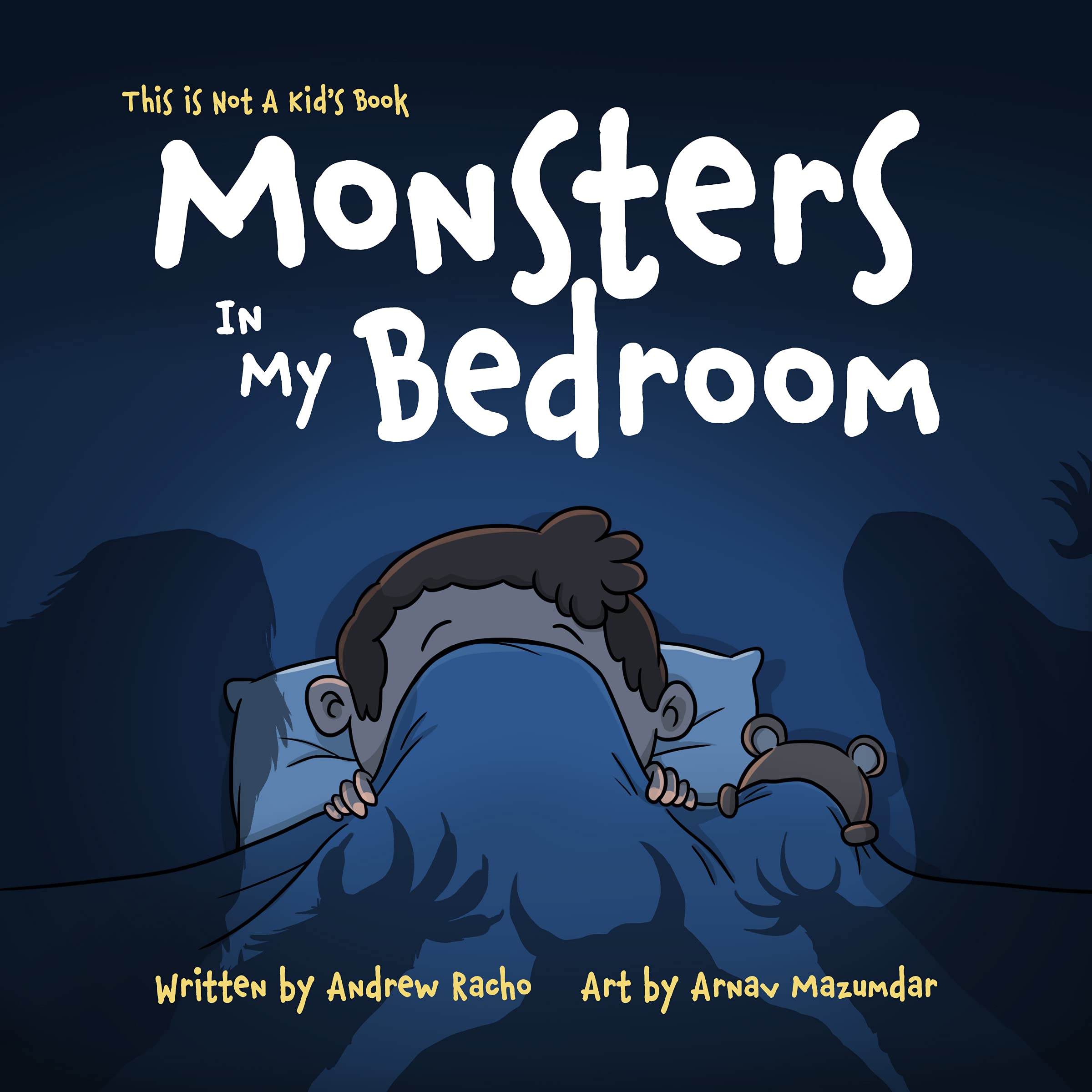 This Is Not A Kid's Book: Monsters In My Bedroom