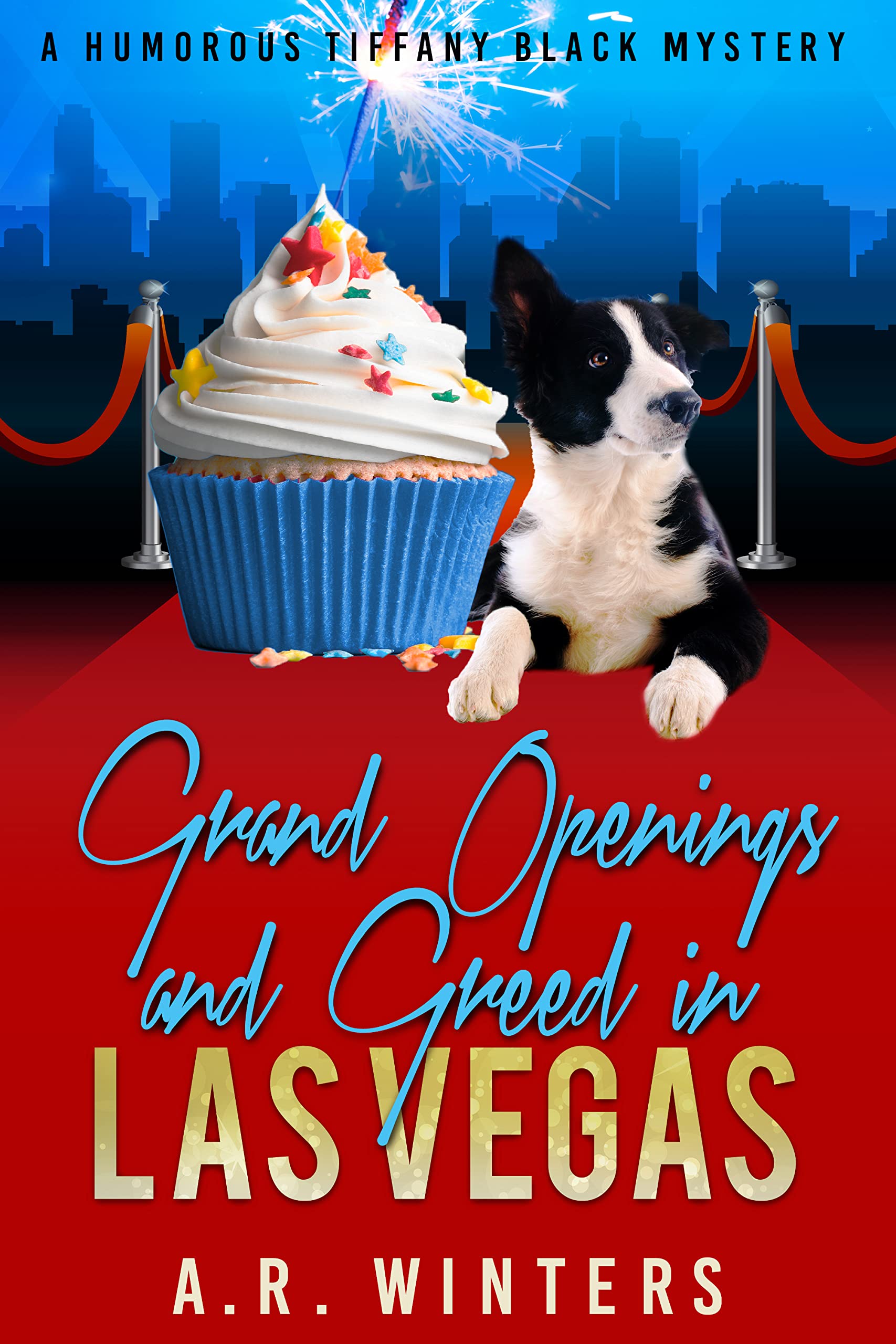 Grand Openings and Greed in Las Vegas by A.R. Winters Goodreads