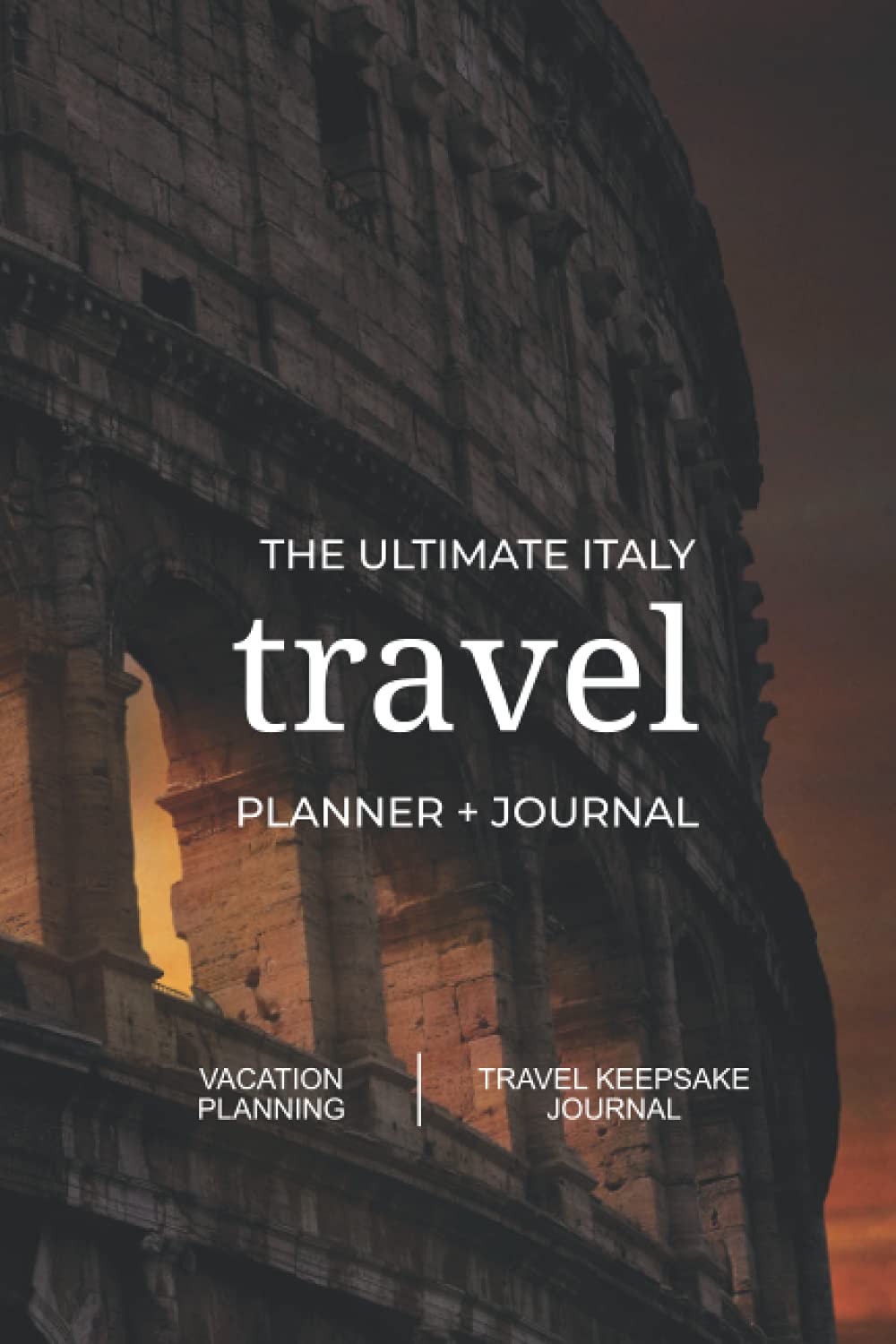 The Ultimate Italy Travel Planner + Journal Italian vacation planning