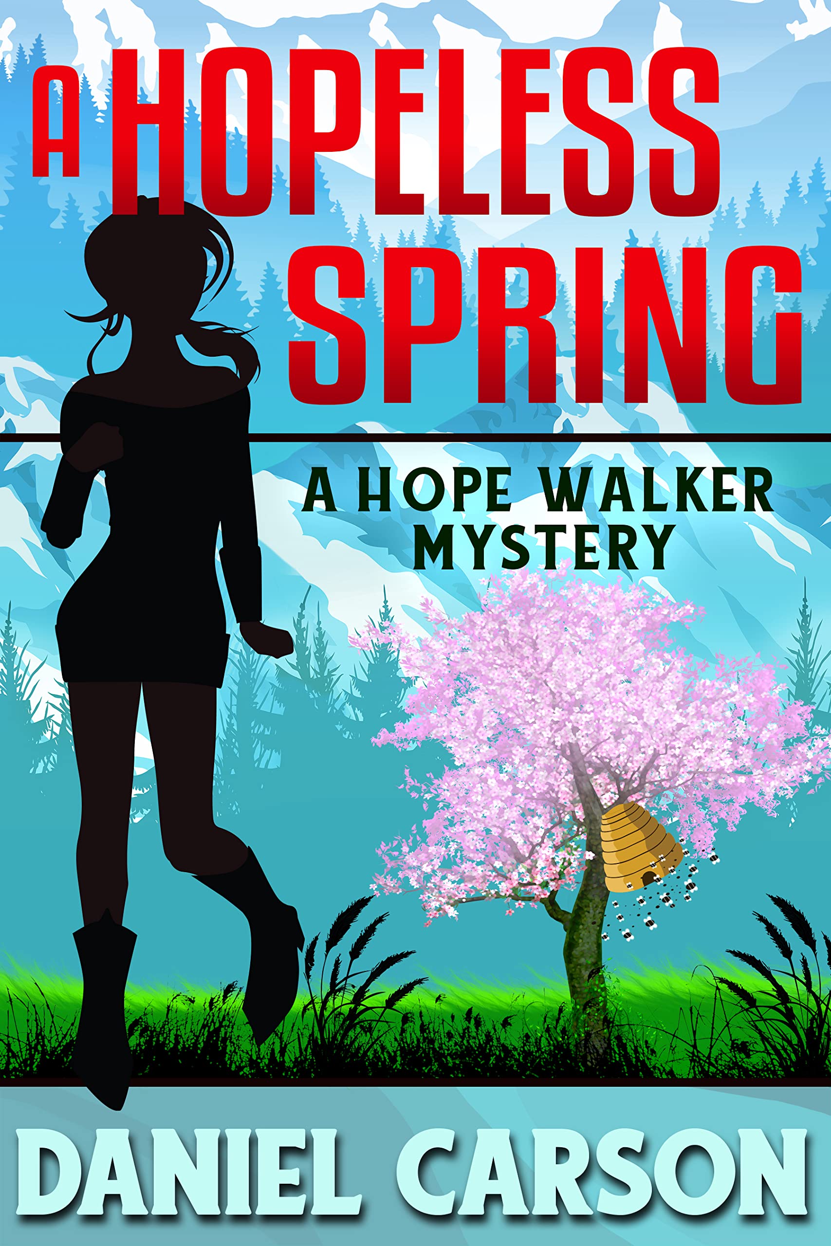 A Hopeless Spring (A Hope Walker Mystery Book 11) by Daniel Carson