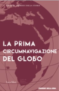 La Prima Circumnavigazione del Globo by Luca Mori Goodreads