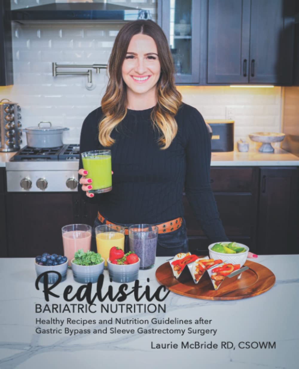 Realistic Bariatric Nutrition Healthy Recipes and Nutrition Guidelines