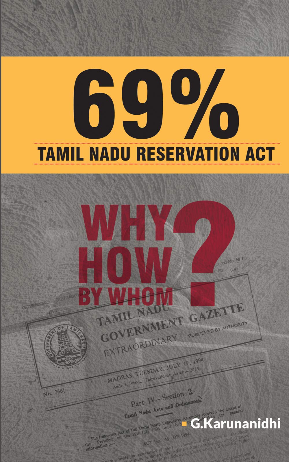 69 Tamil Nadu Reservation Act Why? How? by Whom? by G Karunanidhi