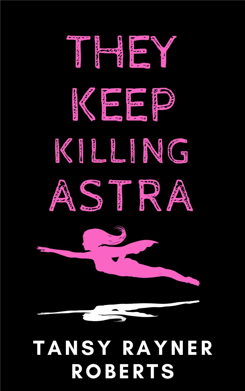 They Keep Killing Astra book cover