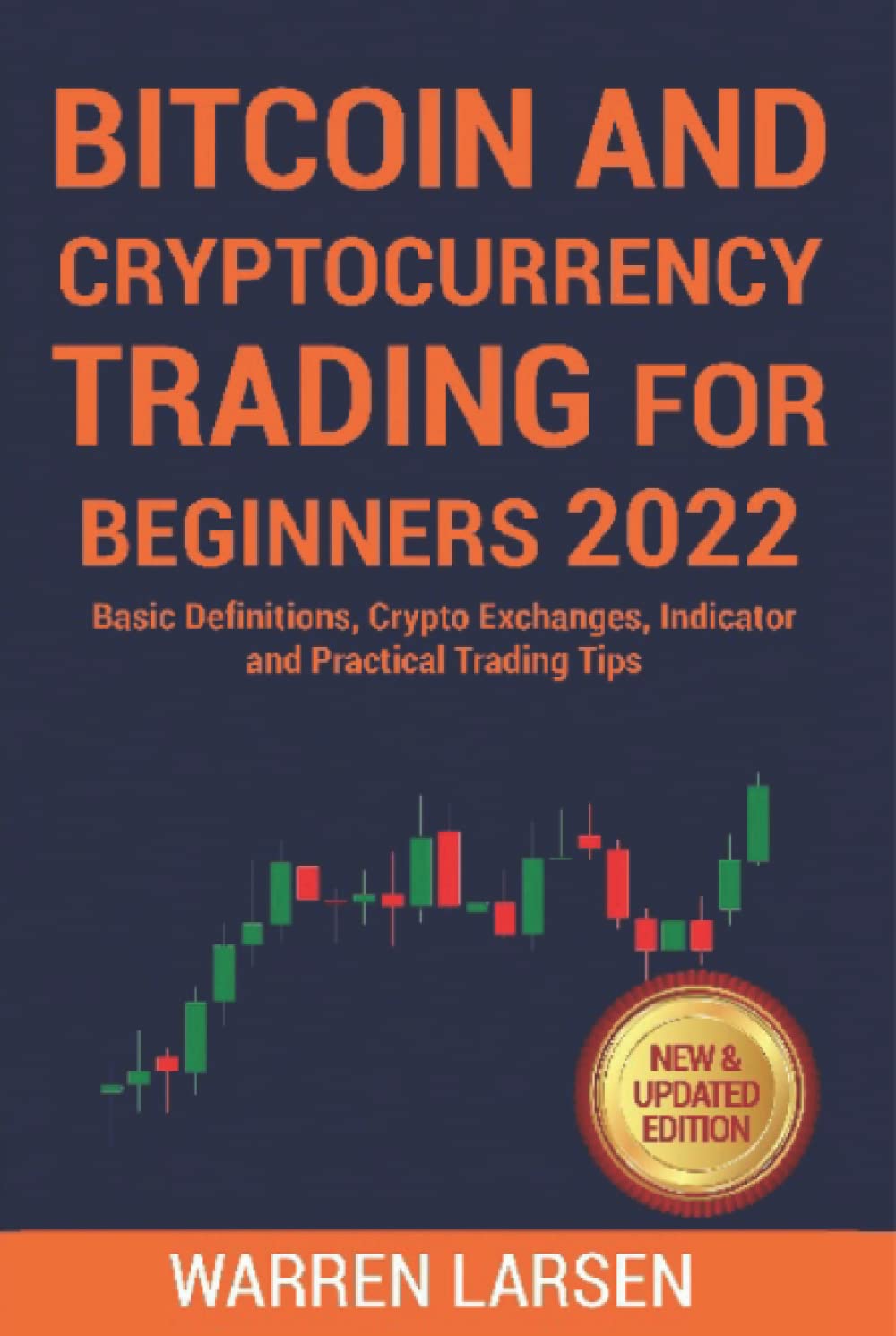 BITCOIN AND CRYPTOCURRENCY TRADING FOR BEGINNERS 2022: Basic ...