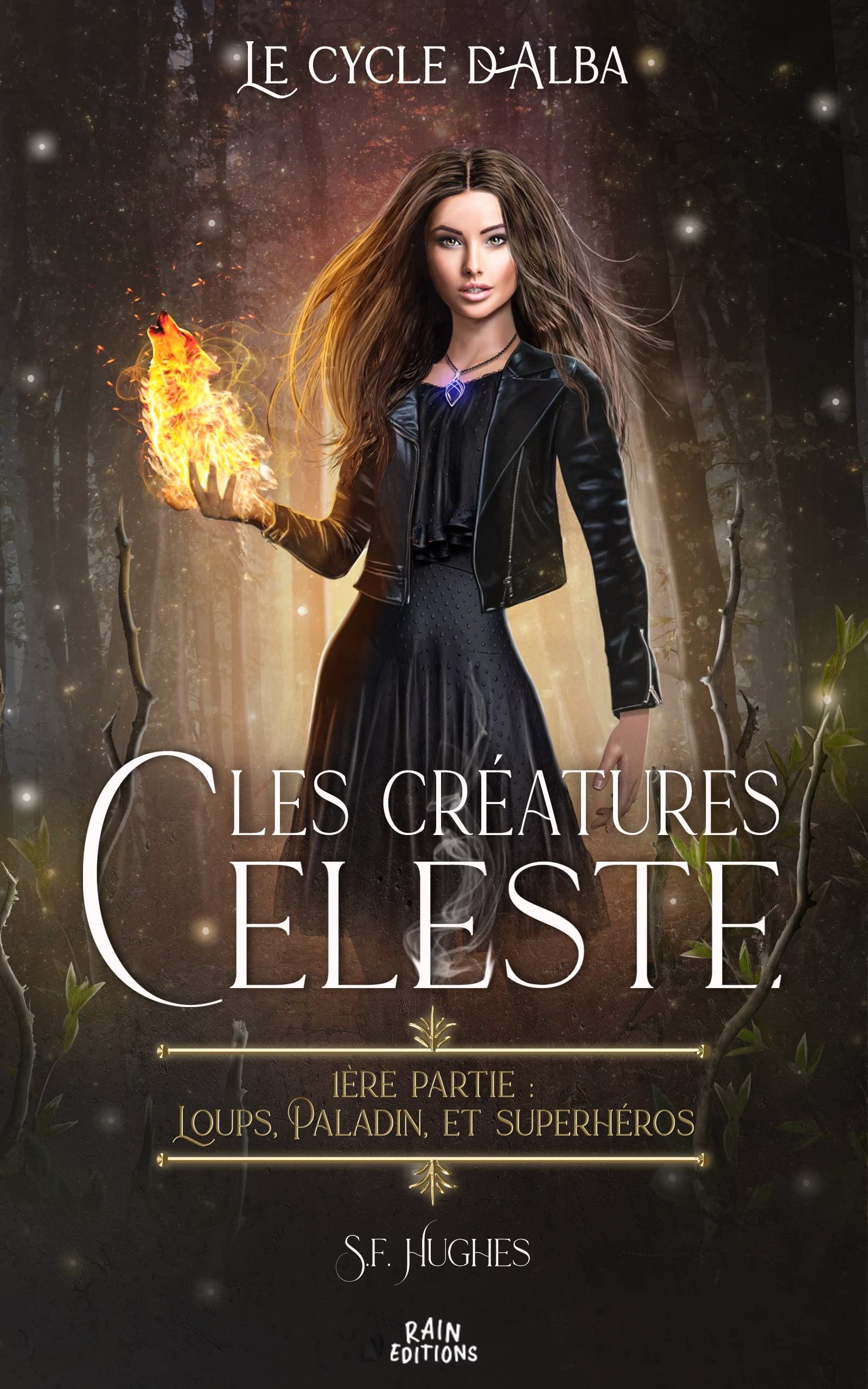Les Créatures Céleste - Part 1 : Loups, Paladin et Superhéros