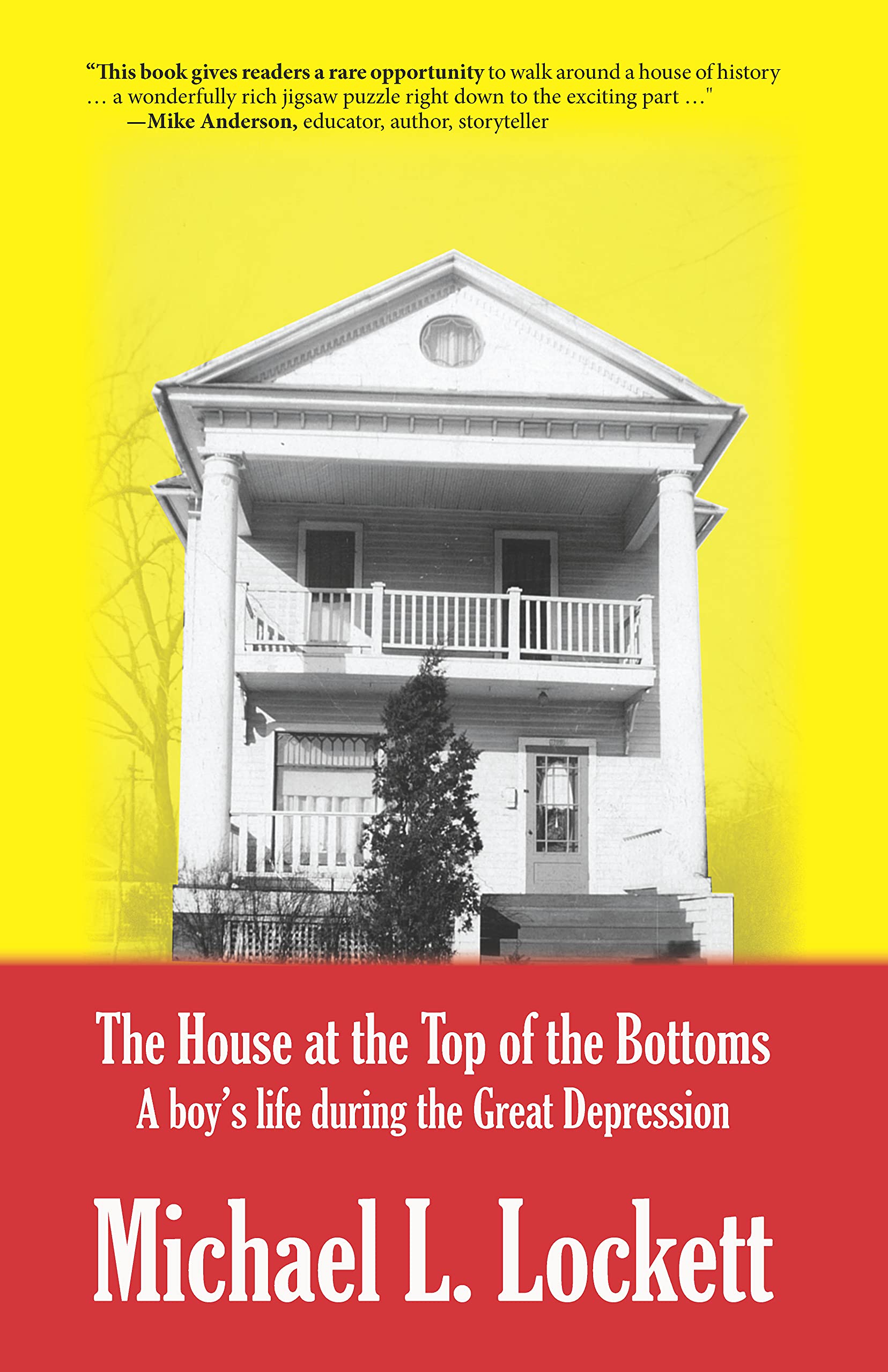 The House at the Top of the Bottoms: A Depression-Era Story by Michael ...