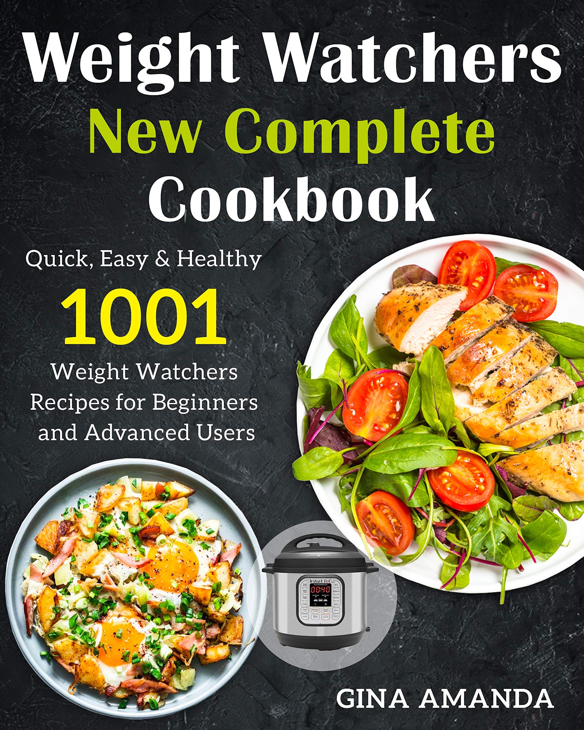 Weight Watchers New Complete Cookbook: Quick, Easy & Healthy 1001 ...
