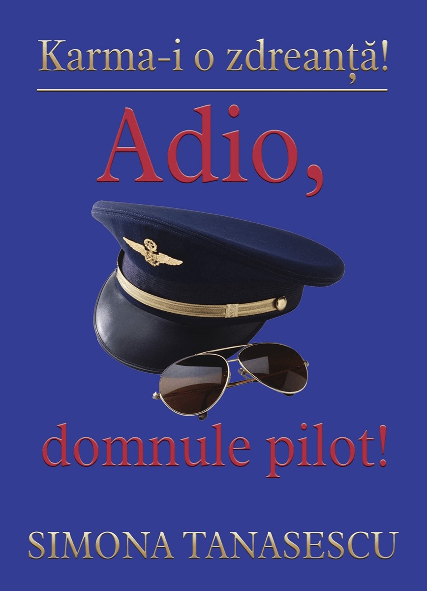 Adio, domnule pilot!