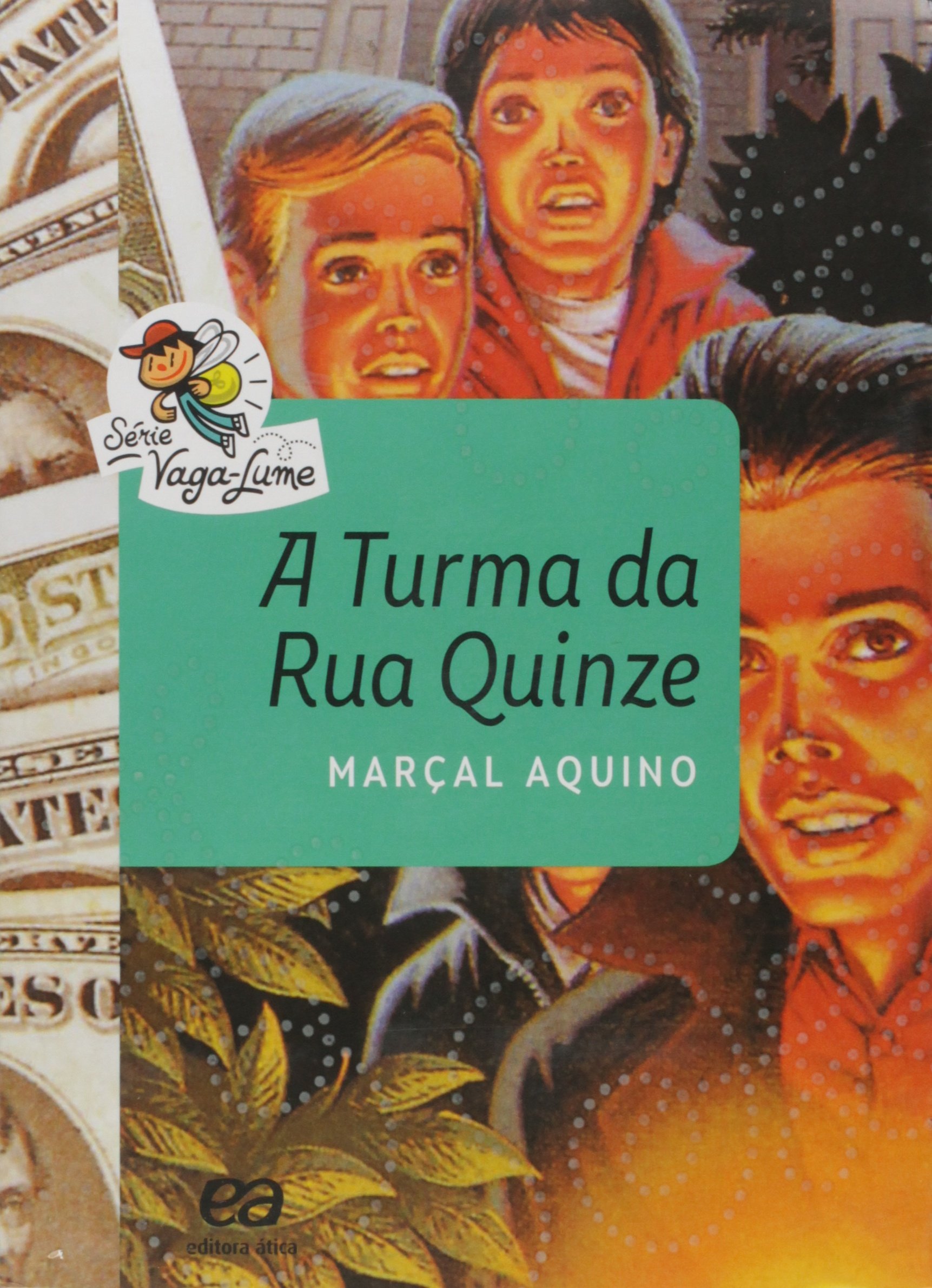 A Turma da Rua Quinze by Marçal Aquino | Goodreads