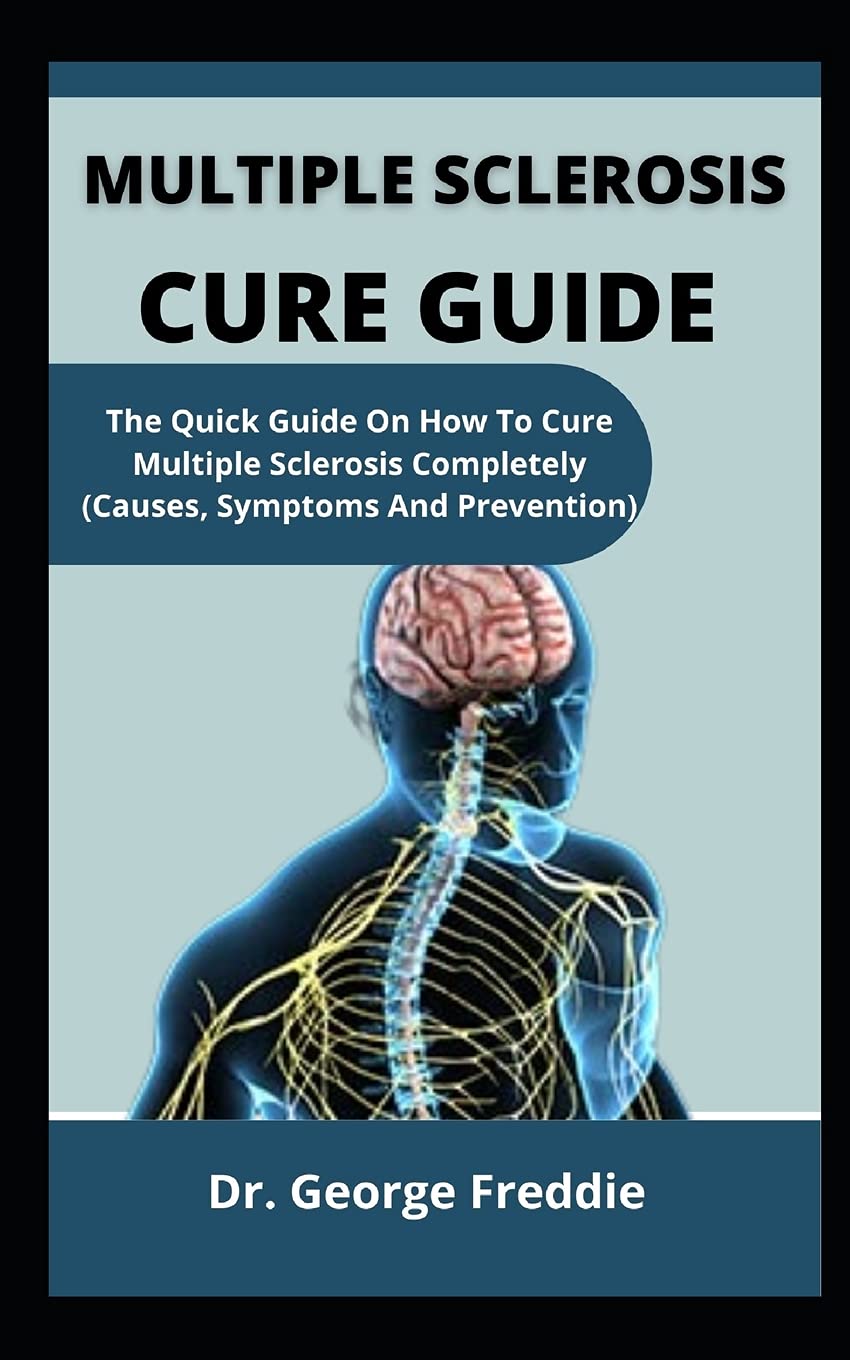 Multiple Sclerosis Cure Guide The Quick Guide On How To Cure Multiple