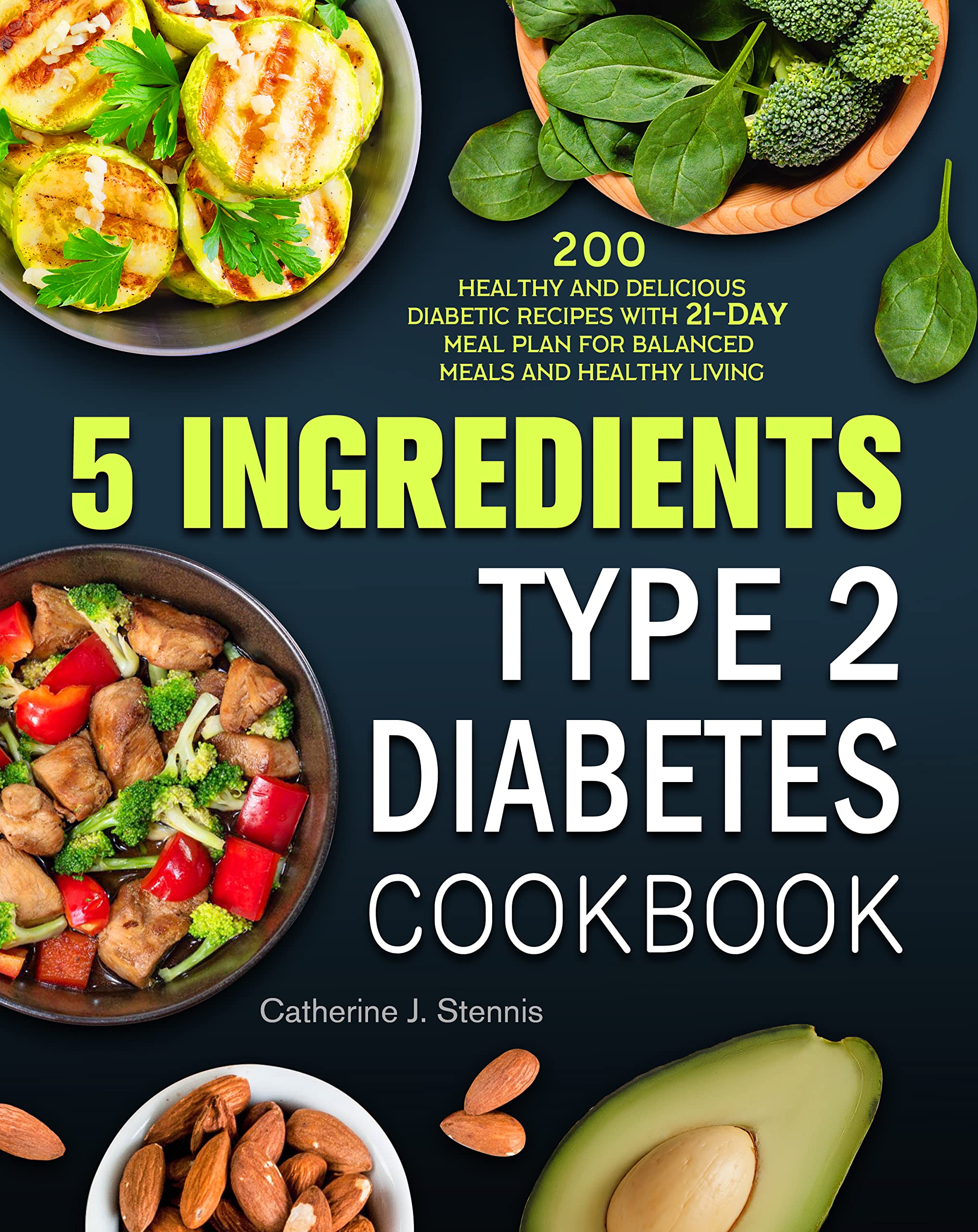 5 Ingredients Type 2 Diabetes Cookbook 200 Healthy and Delicious