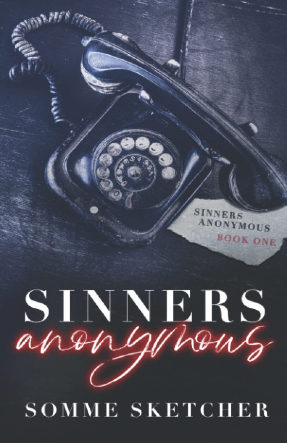 Sinners Anonymous (Sinners Ananymous #1)