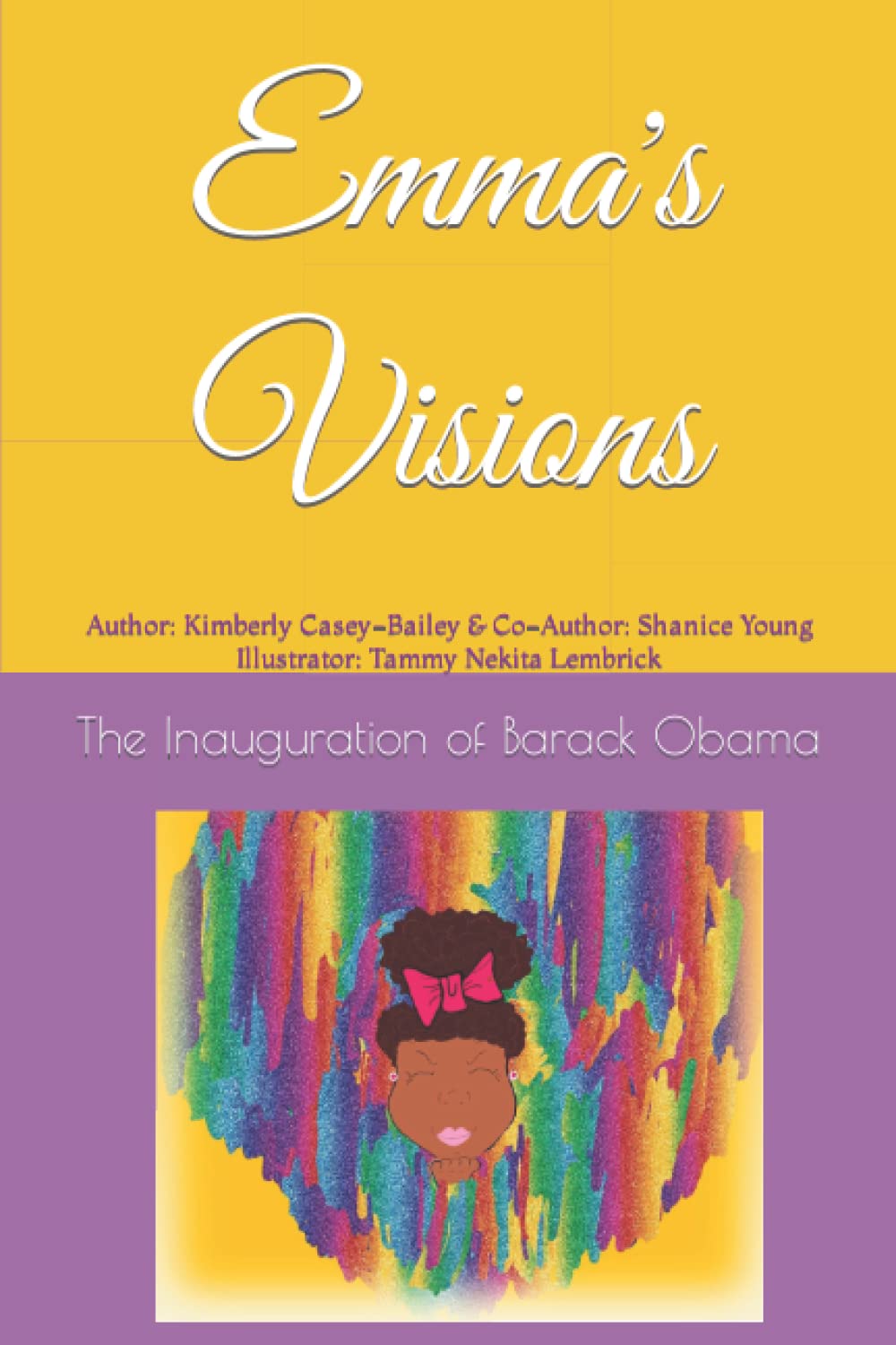 Emma's Visions The Inauguration of Barack Obama by Kimberly Casey