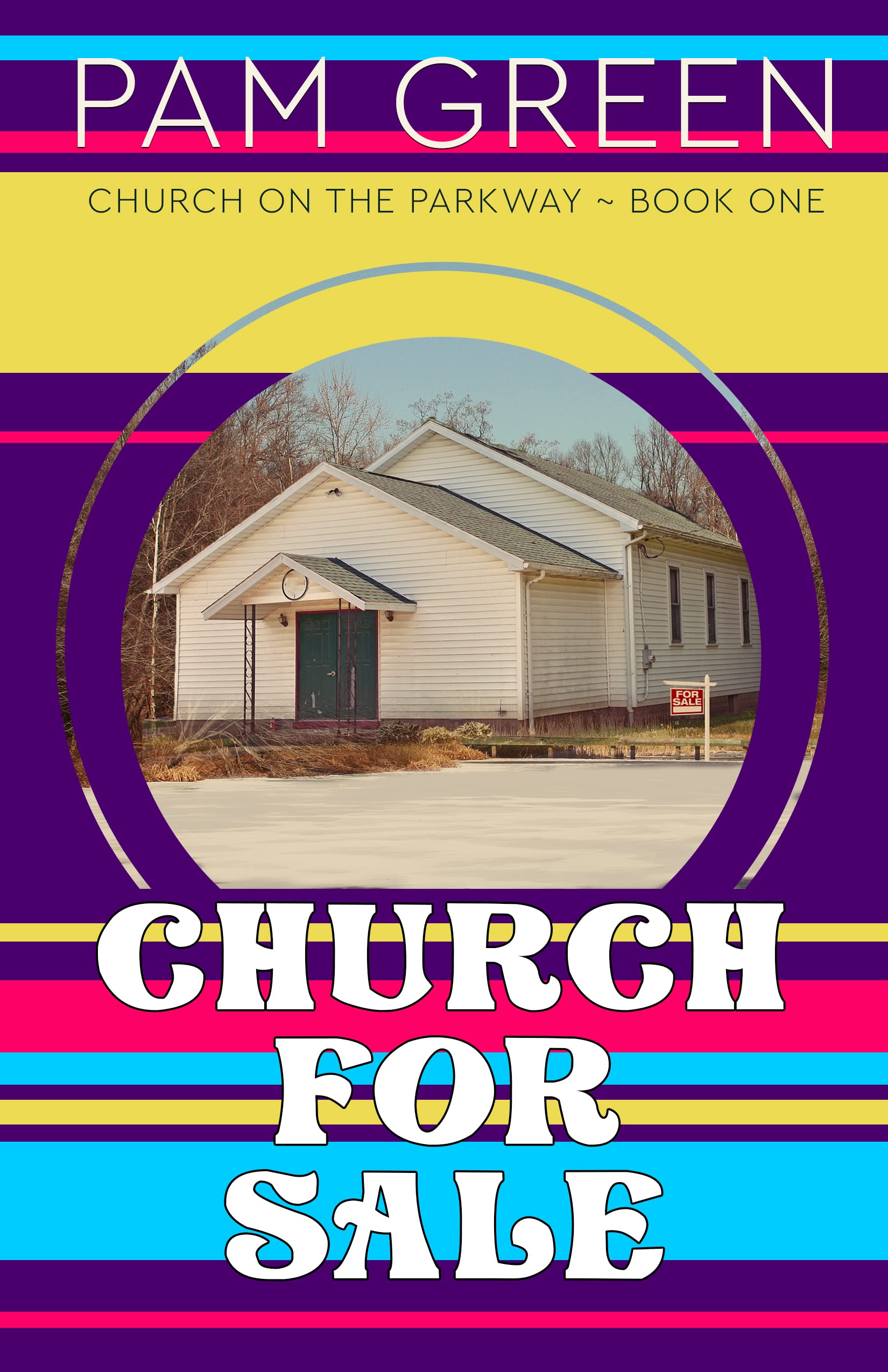 Church for Sale Church on the ParkwayBook One by Pam Green Goodreads