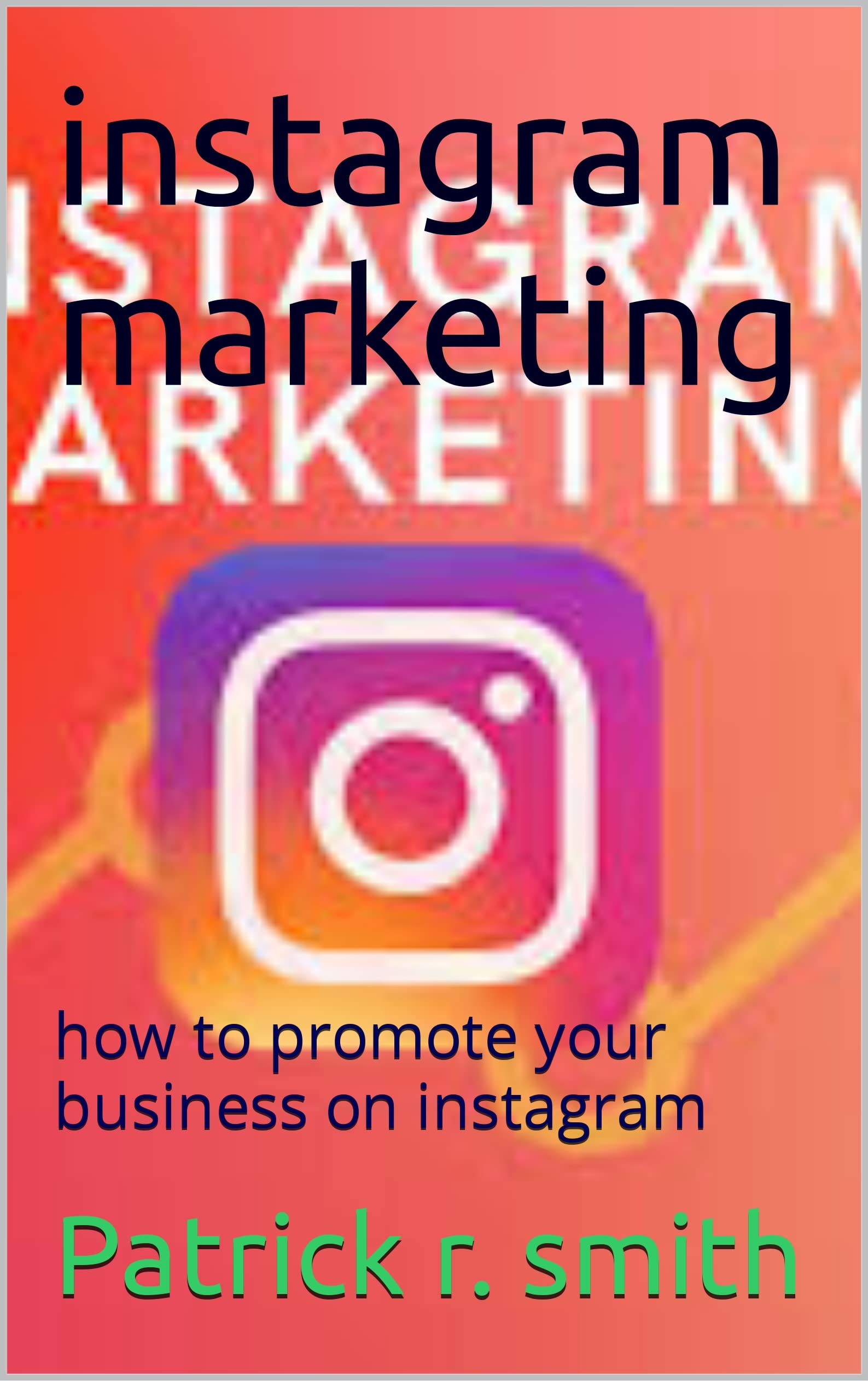 instagram marketing how to promote your business on instagram by