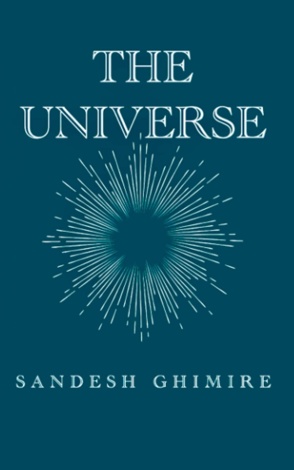 The Universe by Sandesh Ghimire Goodreads