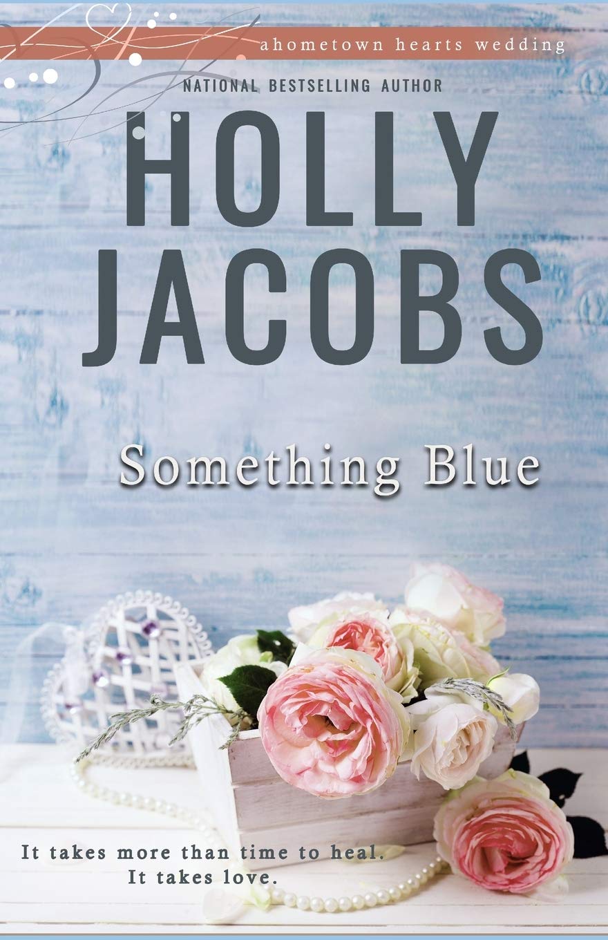 Something Blue (Hometown Hearts) by Holly Jacobs Goodreads