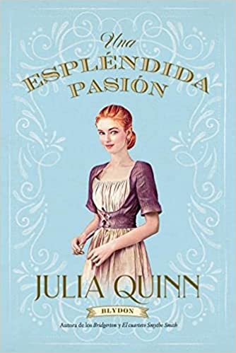 Espléndida pasión (Blydon, #1)