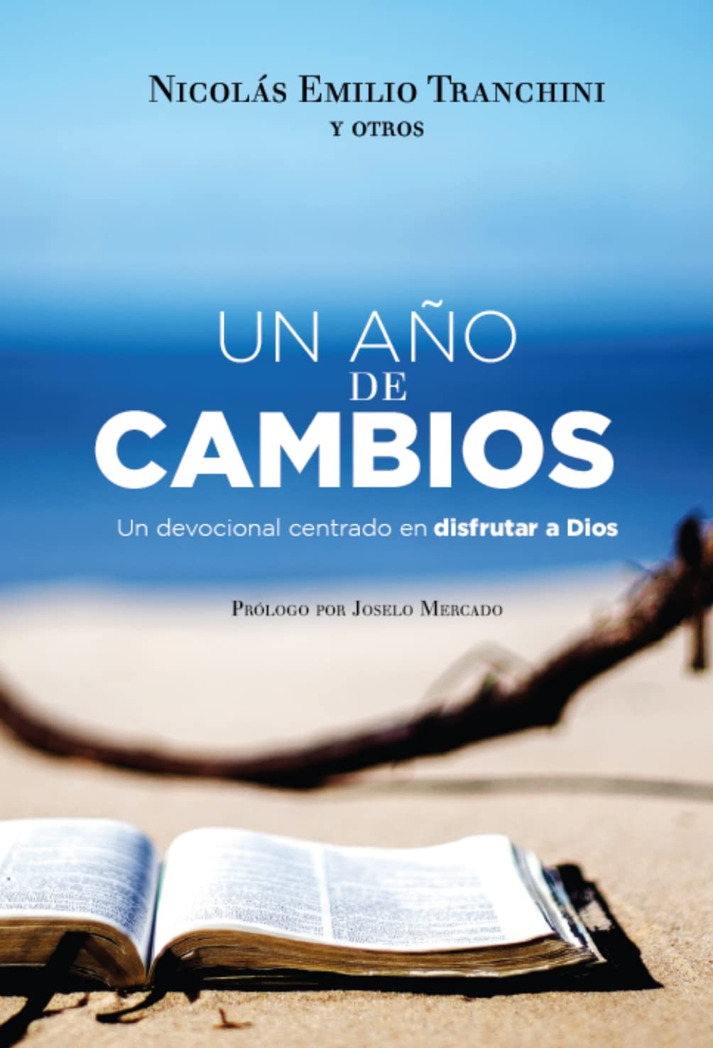 Un Año de Cambios: Un devocional centrado en disfrutar a Dios