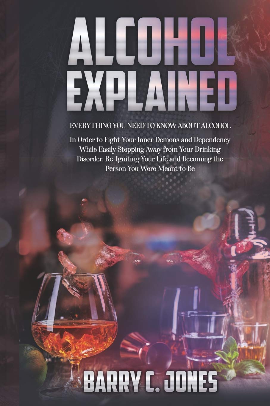 Alcohol Explained Everything You Need to Know About Alcohol In Order