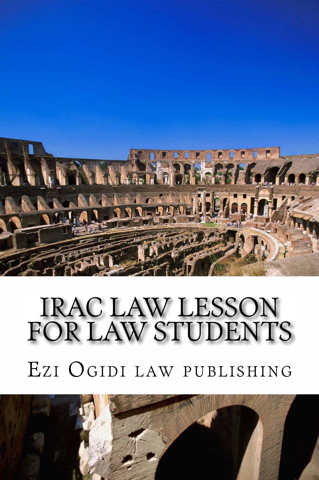 IRAC Law Lesson For Law Students *law school e-book: Kin_dle_Edition ...