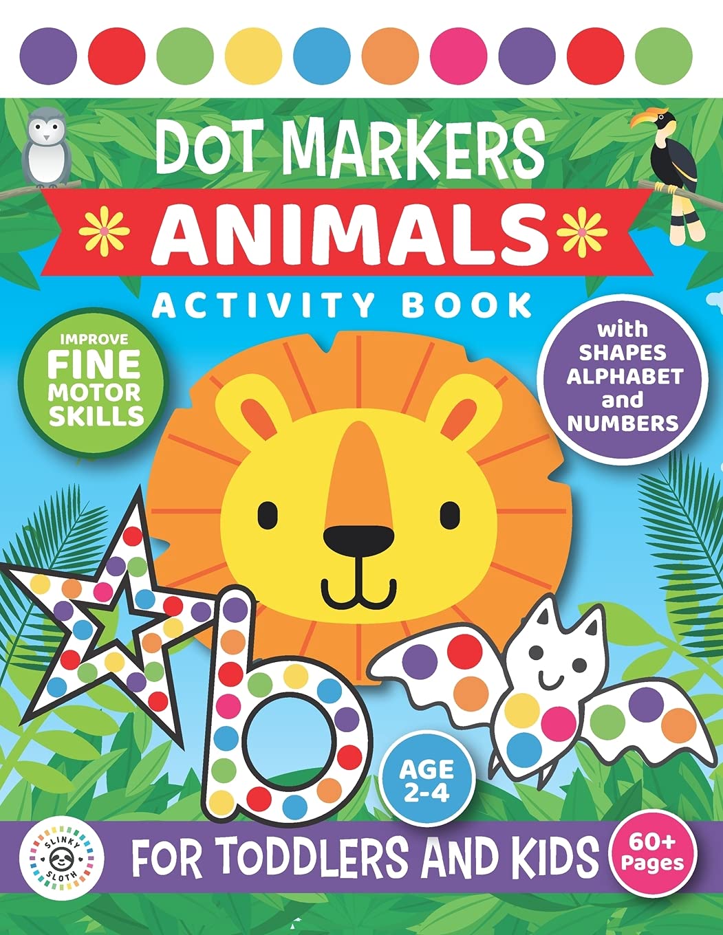 Dot Markers Animals Activity Book For Toddlers and Kids Age 2 4
