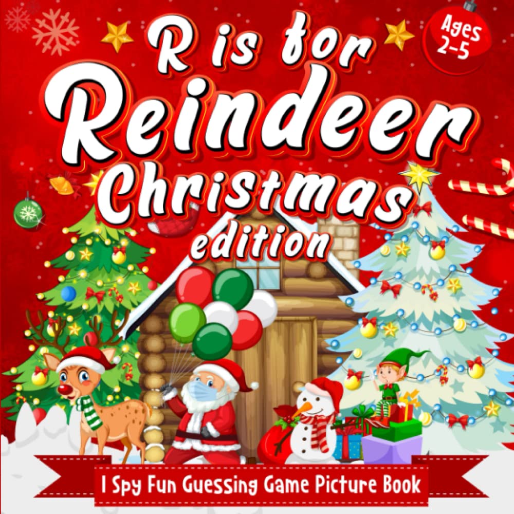 R is For Reindeer A fun guessing game picture book. Christmas ABCs