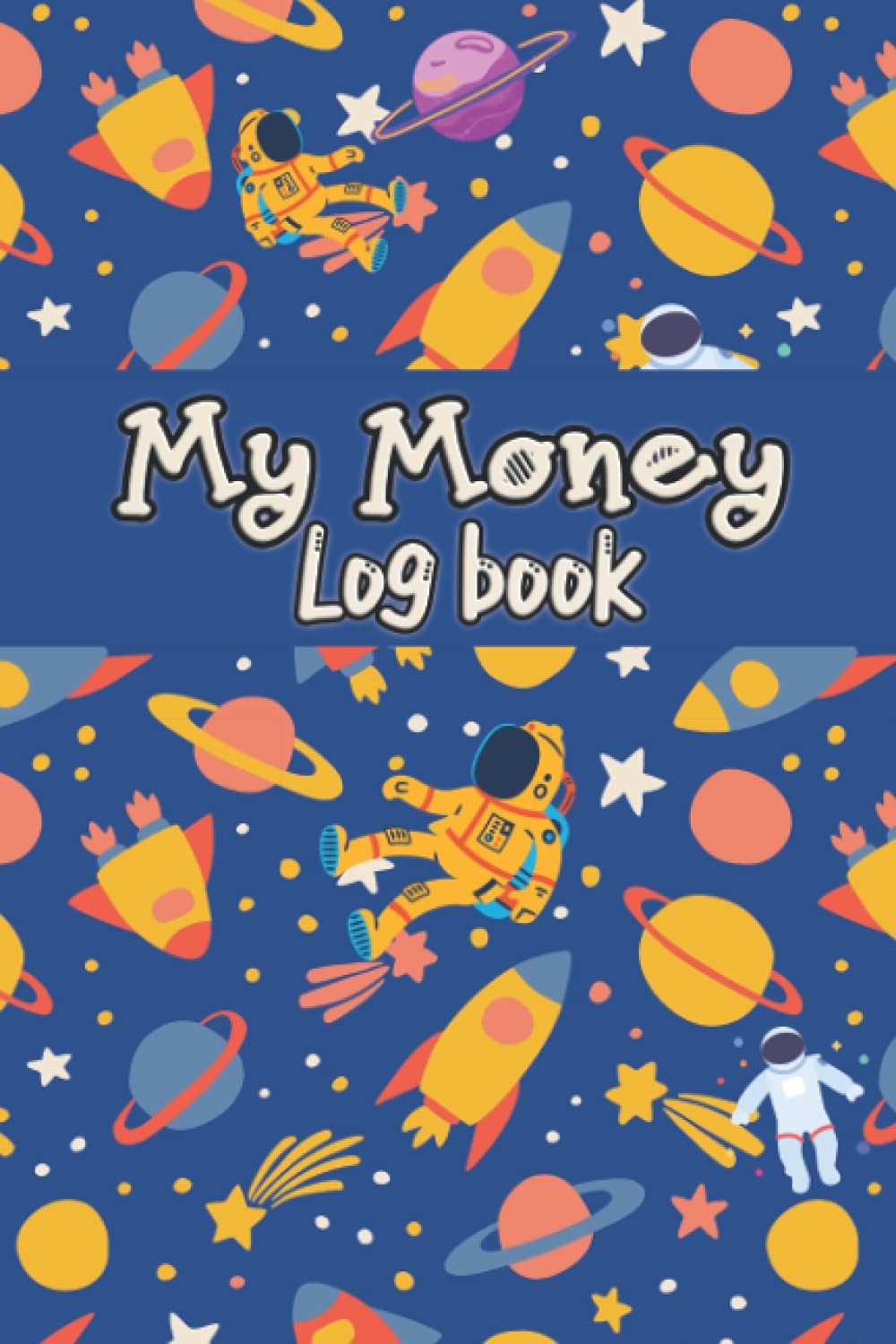 My Money Log Book For Kids: Space theme for boys - Money education for ...