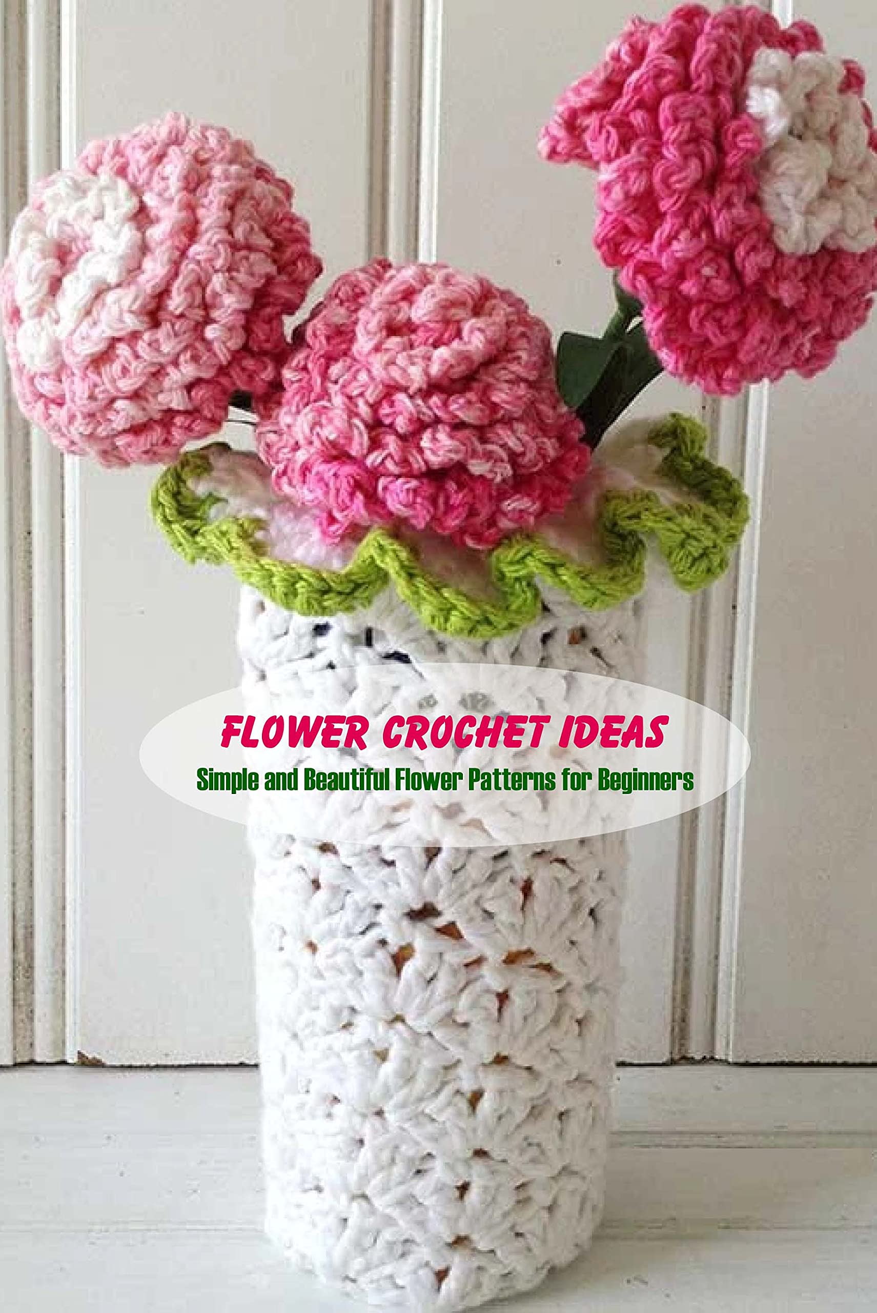 Flower Crochet Ideas Simple and Beautiful Flower Patterns for