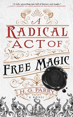 A Radical Act of Free Magic (The Shadow Histories, #2)