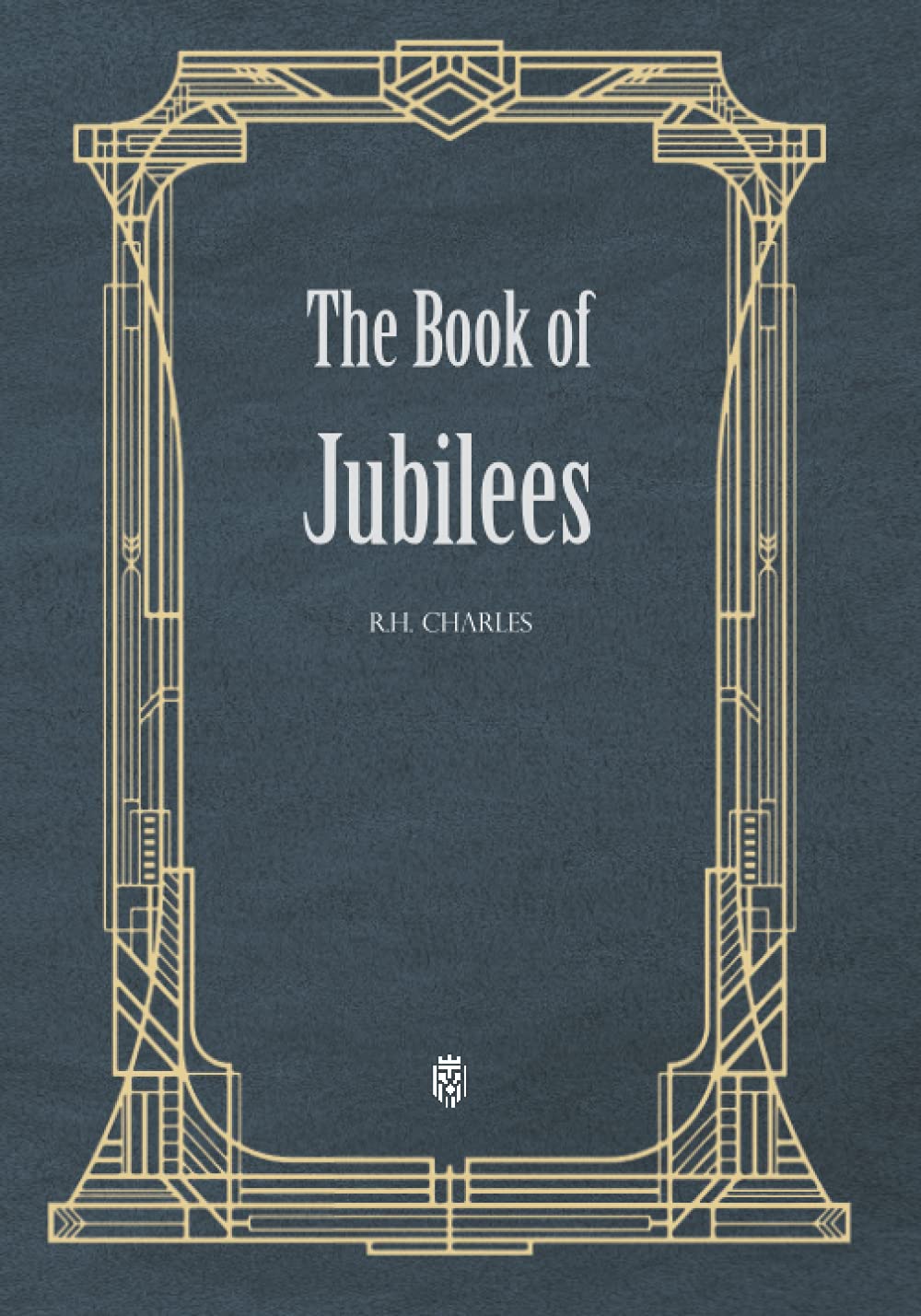The Book Of Jubilees by R.H. Charles Goodreads