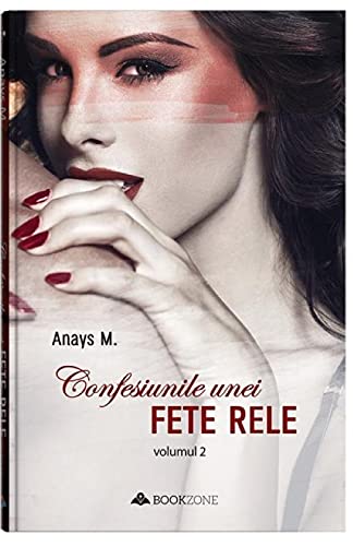 Confesiunile Unei Fete Rele, Vol 2