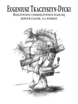 Rzeczywiste i nierzeczywiste staje się jednym ciałem. 111 wierszy