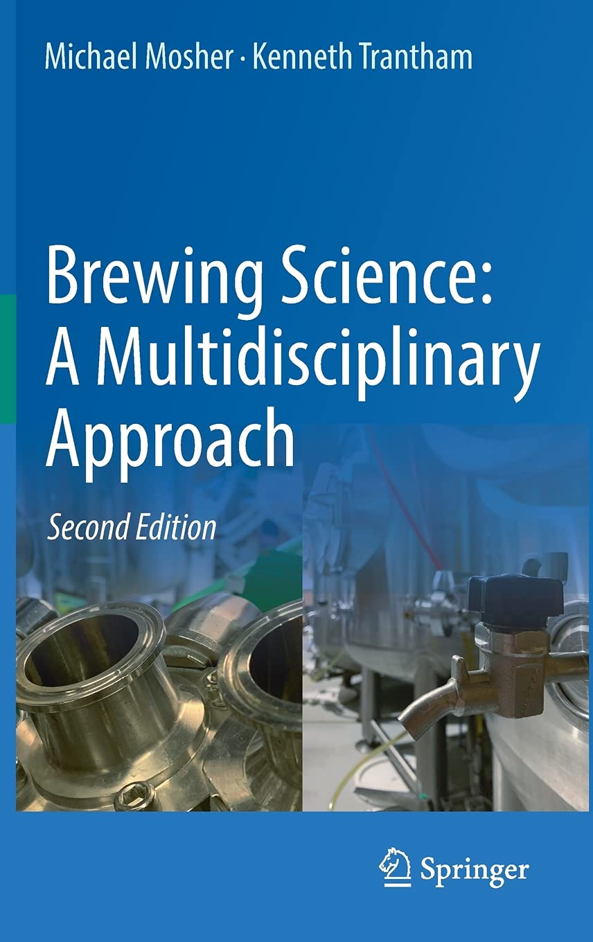 Brewing Science A Multidisciplinary Approach by Michael Mosher Goodreads