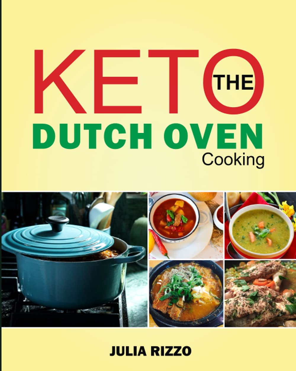 The Keto Dutch Oven Cooking 100+ Tasty LowCarb Cast Iron Dutch Oven