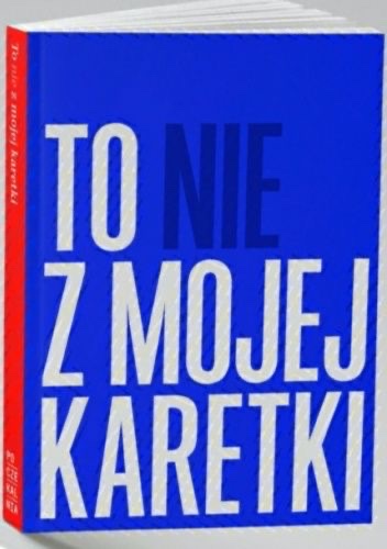 To nie z mojej karetki