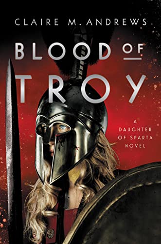 Blood of Troy (Daughter of Sparta, #2)