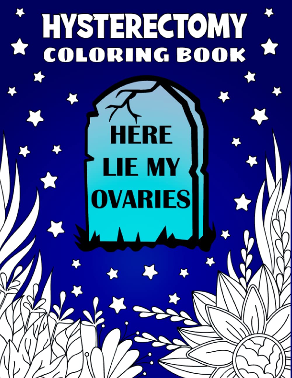 Hysterectomy Coloring Book Cute, Funny and Inspirational After