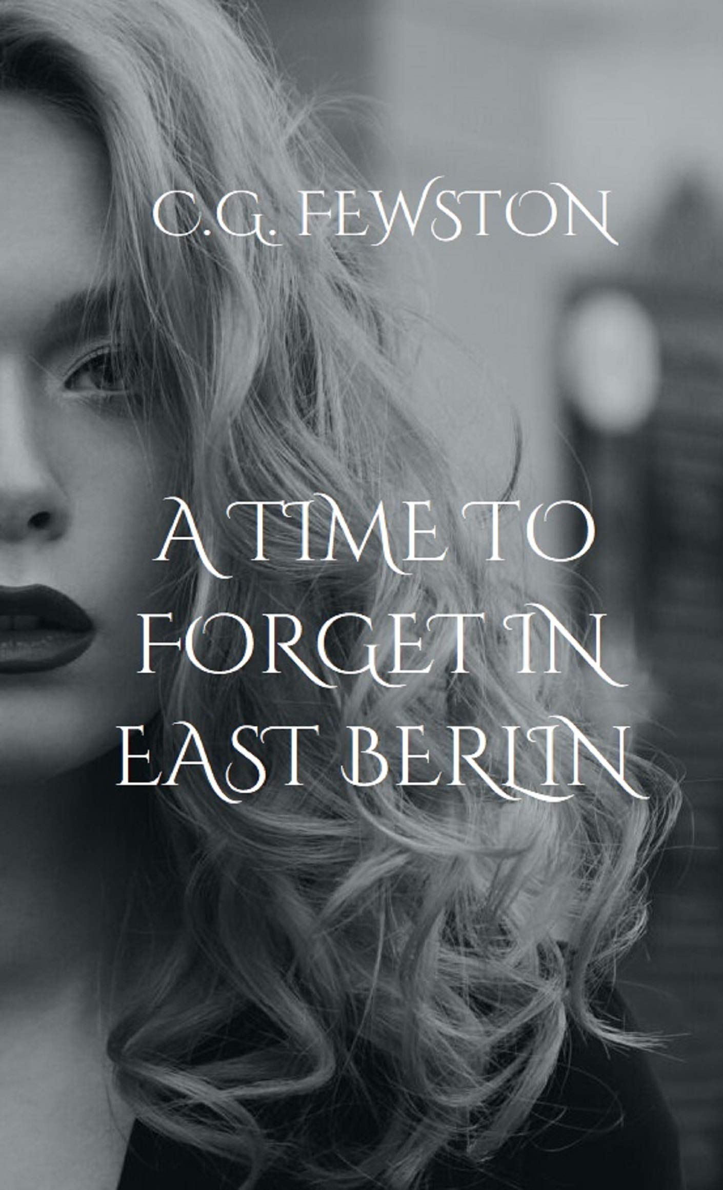 A Time to Forget in East Berlin