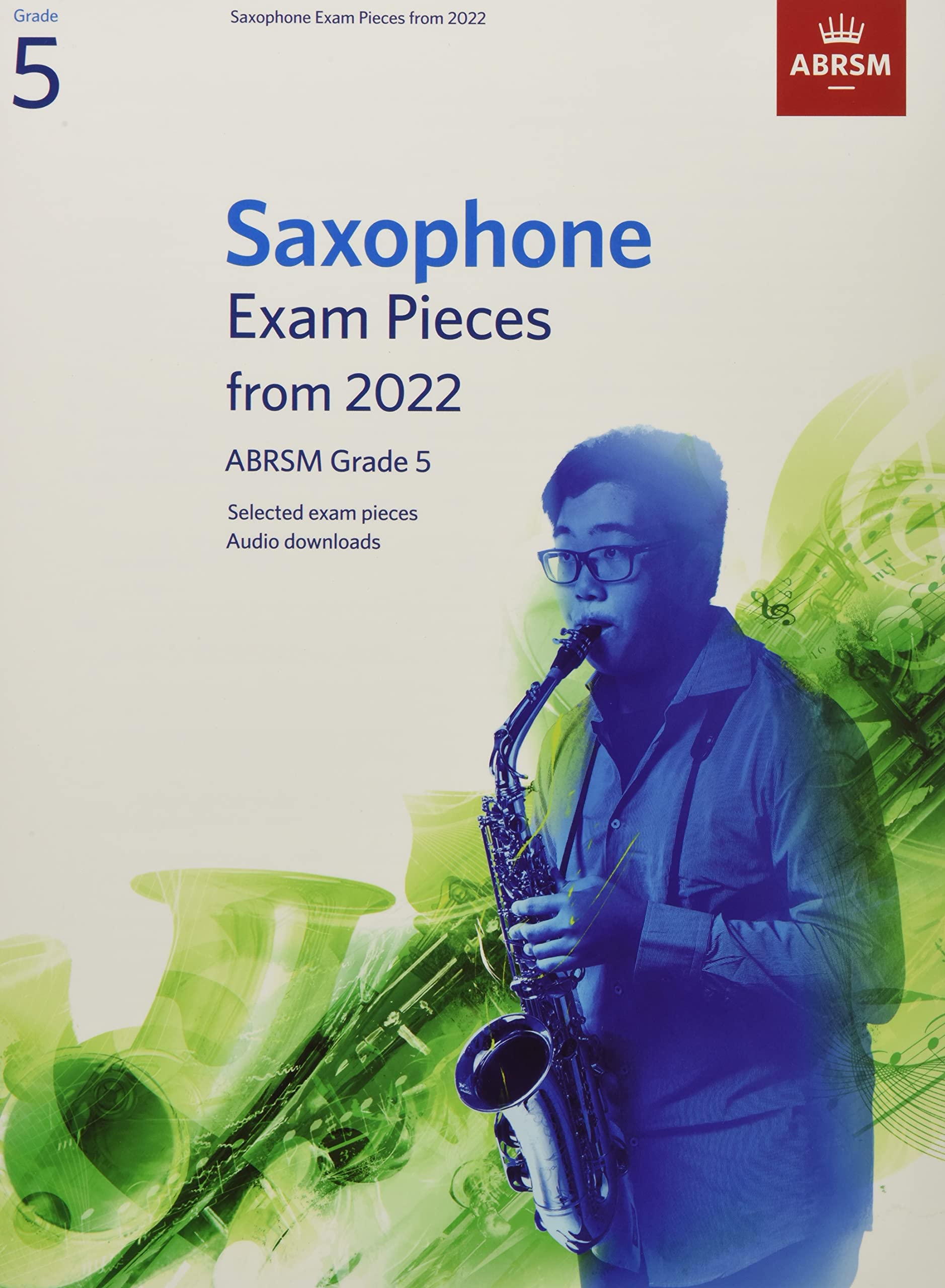 Saxophone Exam Pieces from 2022, ABRSM Grade 5 Selected from the