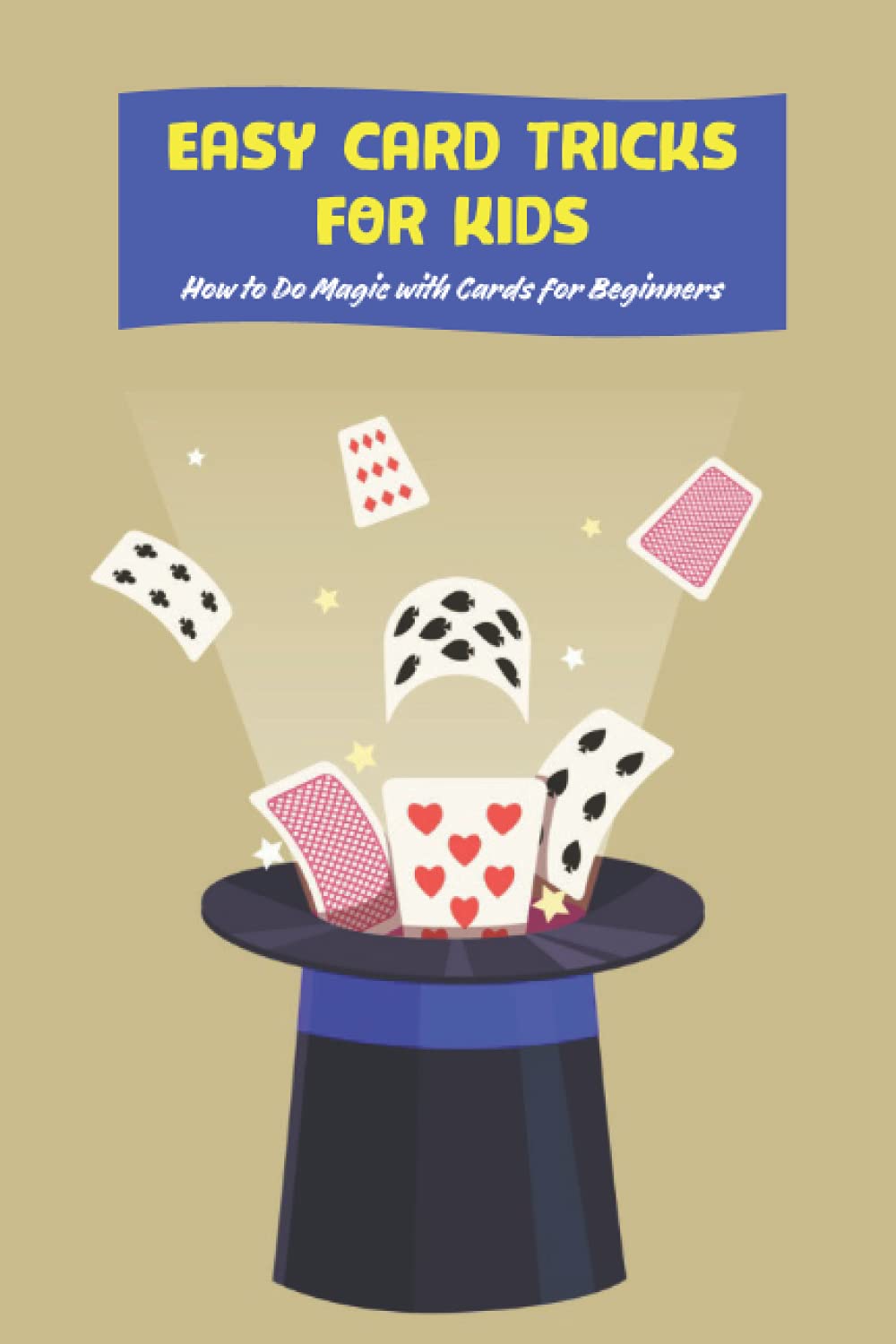 Easy Card Tricks for Kids How to Do Magic with Cards for Beginners