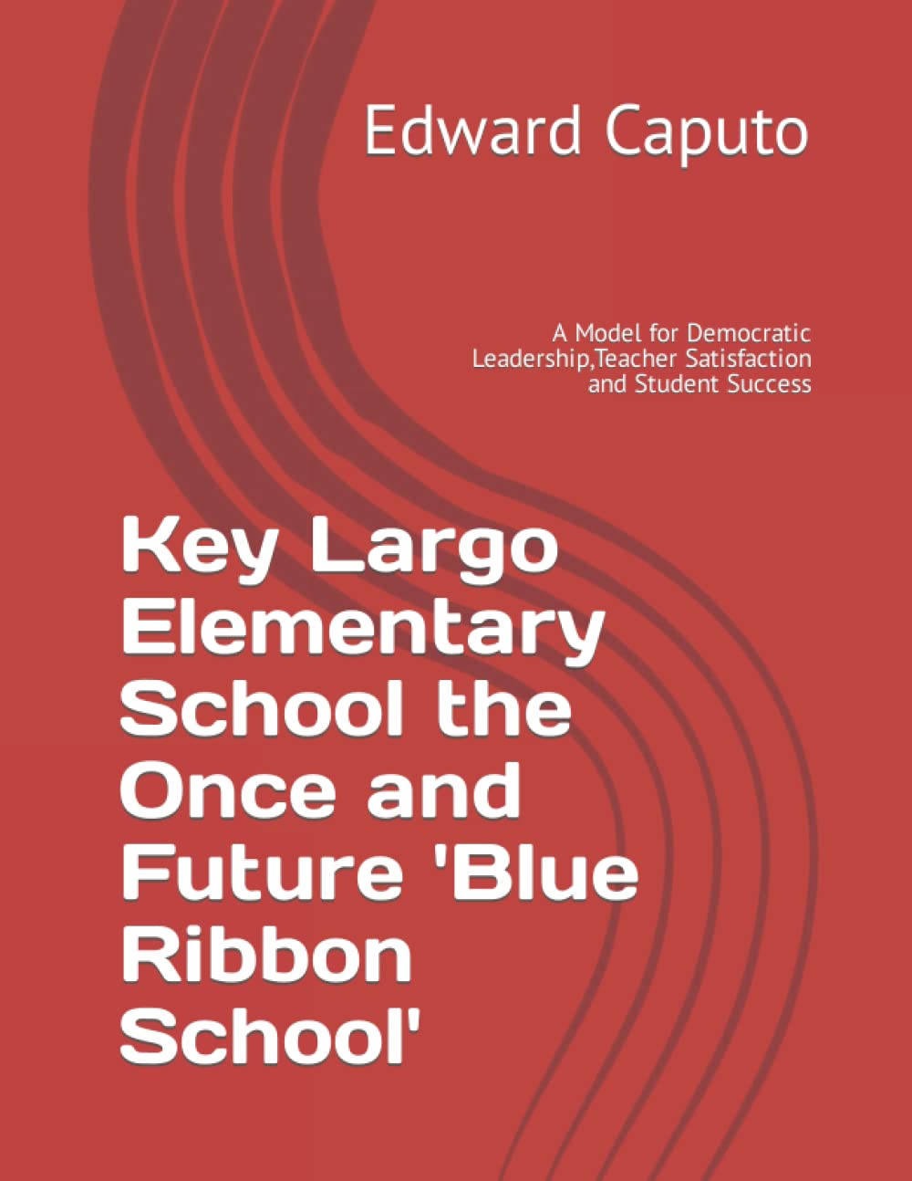 Key Largo Elementary School The Once And Future Blue Ribbon School A