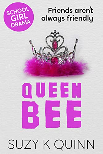 Queen Bee: Friends aren't always friendly