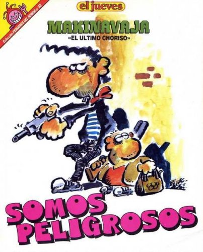 Makinavaja, el úlimo choriso. Somos Peligrosos book cover