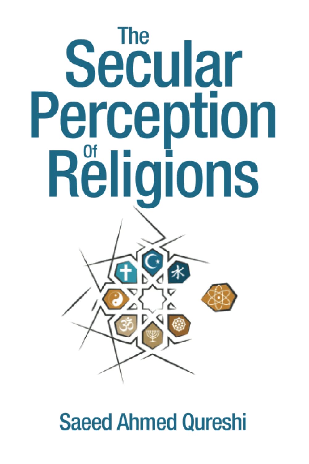 The Secular Perception of Religions by Saeed Qureshi Goodreads