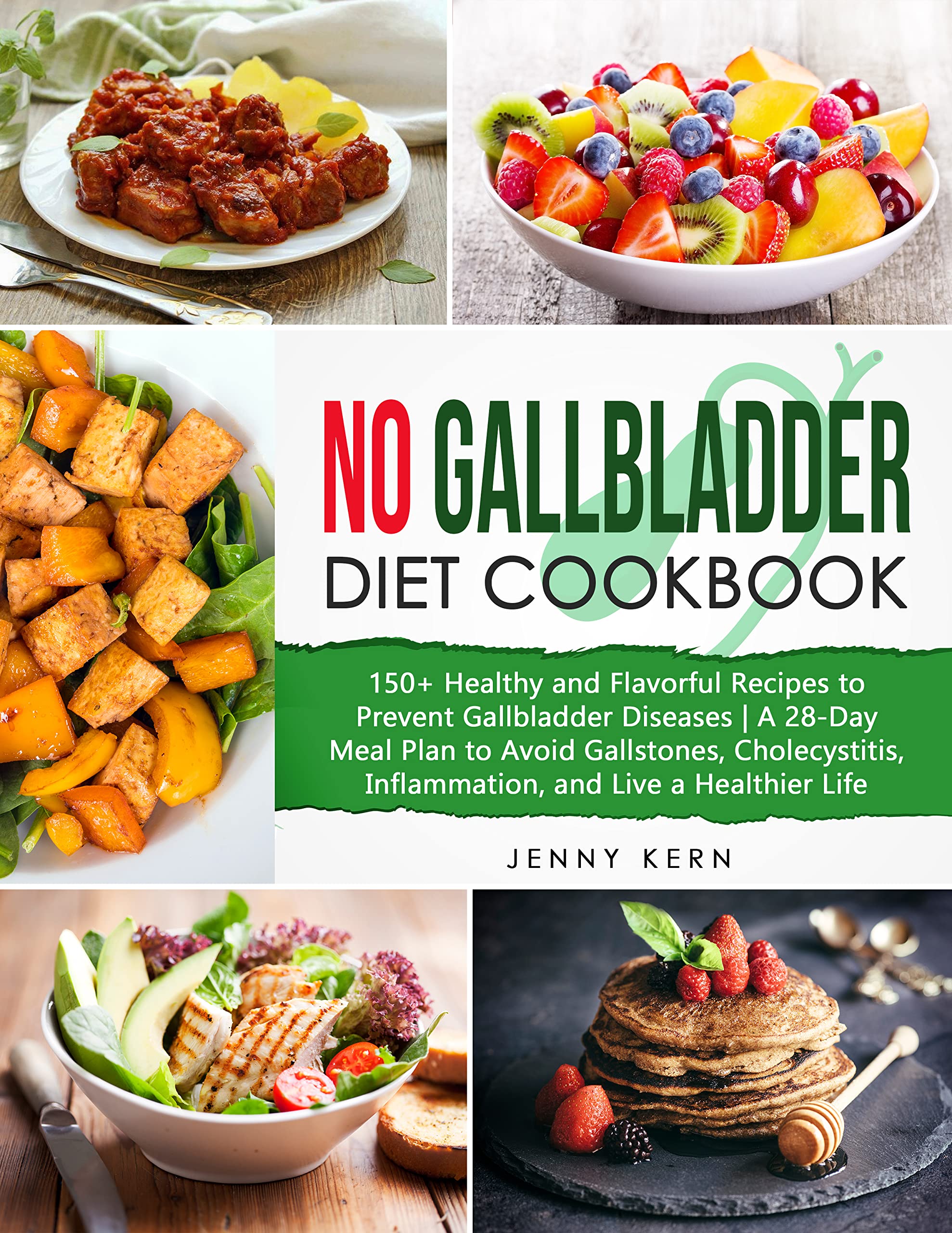 No Gallbladder Diet Cookbook 150+ Quick and Delicious Recipes for