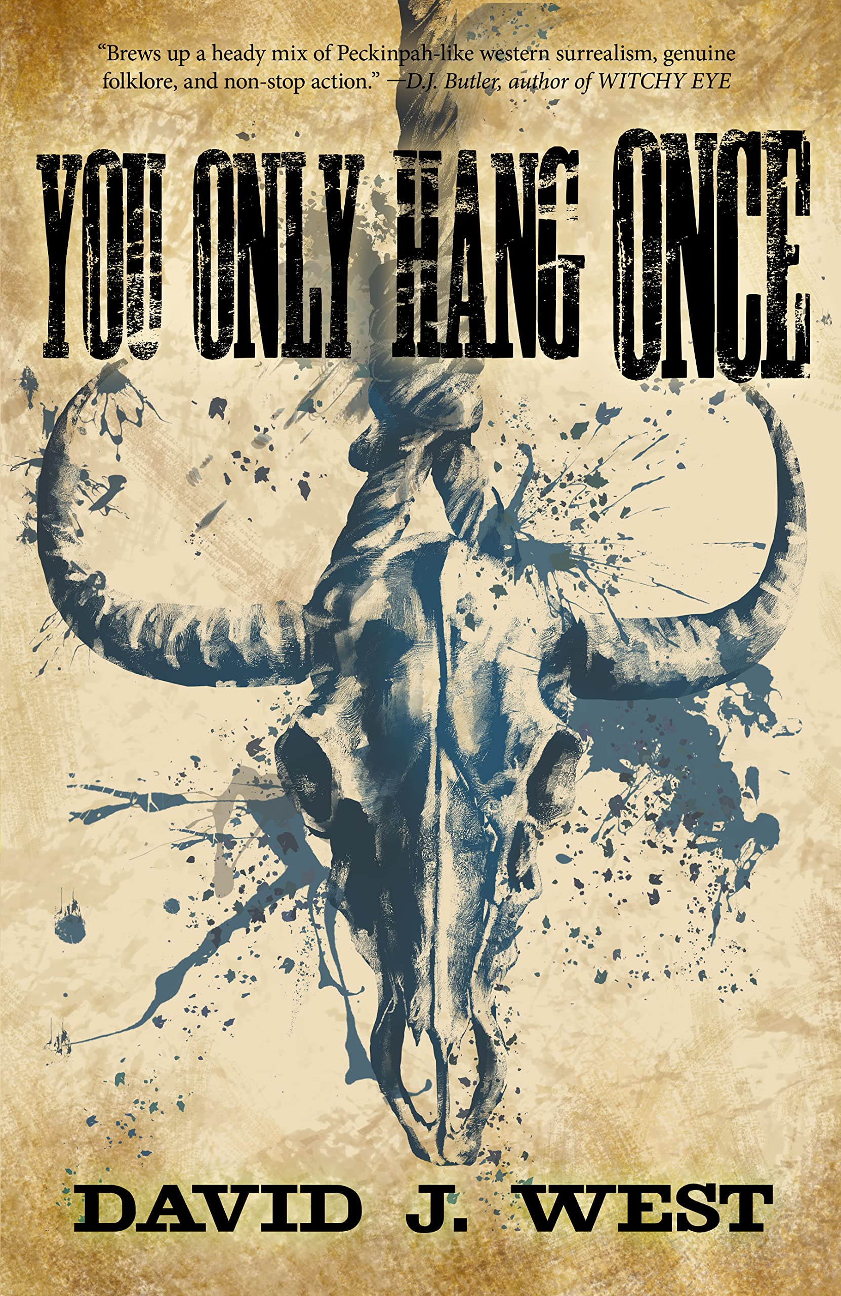 You Only Hang Once: A Porter Rockwell Adventure